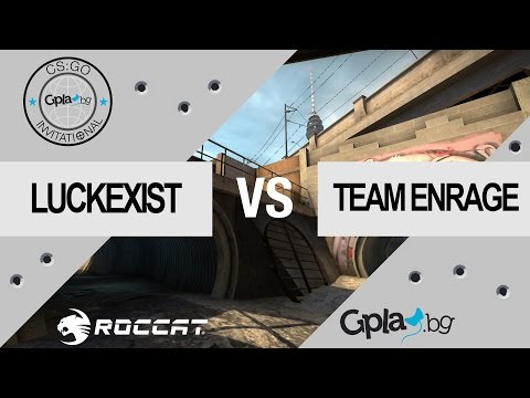 LuckExist vs Team Enrage [de_overpass] - Week 1 - Gplay.bg CS:GO Invitational by ROCCAT