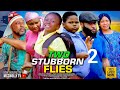 TWO STURBBON FLIES 2 Chikamso Ejiofor Dan David Onyinye Okafor Mieracle Oduenyi Mac Collins Chidebe
