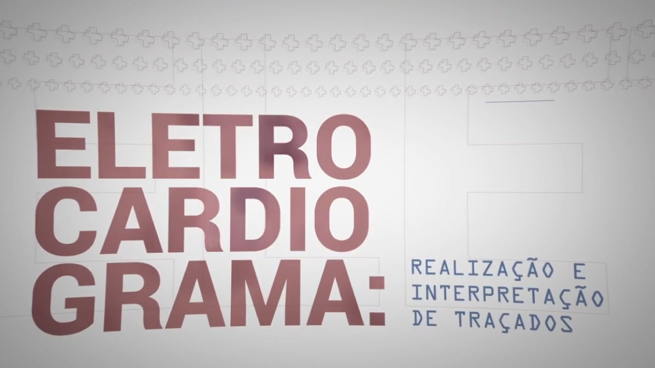 Curso - Eletrocardiograma: realização e interpretação de traçados - Aula 08