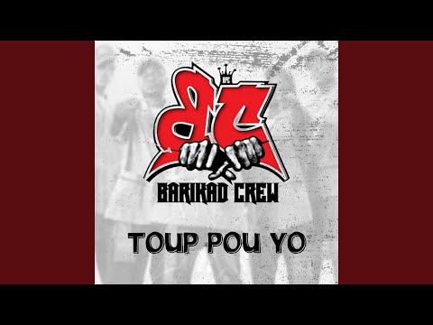 Toup Pou Yo pa Barikad Crew