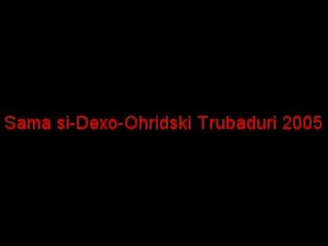 Sama si-Dexo-Ohridski Trubaduri 2005.avi