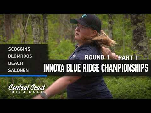 2023 Innova Blue Ridge Championships - FPO Round 1 Part 1 - Scoggins, Blomroos, Beach, Salonen
