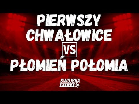 KLASA OKRĘGOWA: PIERWSZY CHWAŁOWICE 🆚️ PŁOMIEŃ POŁOMIA (BRAMKI)