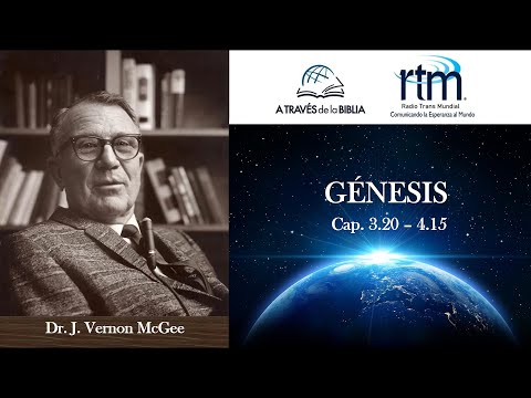 Génesis - Cap. 3.20 - 4.15 / Dr. J. Vernon McGee