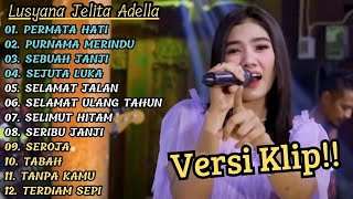 Download lagu ( PERMATA HATI ) LUSYANA JELITA ADELLA FULL ALBUM TERBAIK | VERSI VIDIO KLIP!! mp3