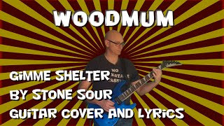 Stone Sour - Gimme Shelter (guitar cover and lyrics)