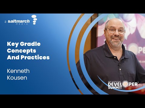 Key Gradle Concepts And Practices - Kenneth Kousen