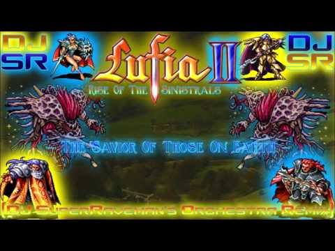 Lufia II: Rise Of The Sinistrals - The Savior Of Those On Earth [DJ SuperRaveman's Orchestra Remix]