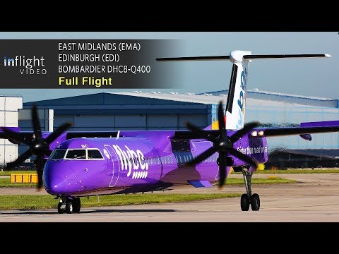 Flybe Full Flight: East Midlands to Edinburgh - Bombardier Dash 8 DHC8-Q400