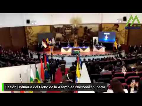 Sesión Ordinaria del Pleno de la Asamblea Nacional en Ibarra