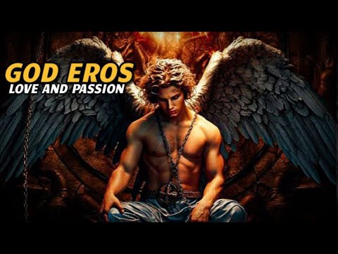 Eros / Cupid: The Mysteries and Myths of the God of Love in Greek Mythology