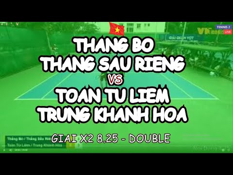 Thang Bo - Thang Sau Rieng 🆚 Toan Tu Liem - Trung Khanh Hoa 🎾 Giai X2 8.25 - Double