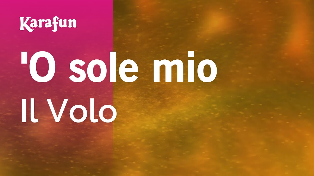 'O sole mio - Il Volo | Versione Karaoke | KaraFun