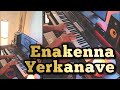 Enakenna Yerkanave Piano Cover Parthen Rasithen