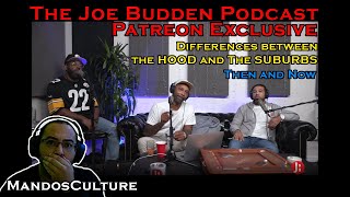 Joe Budden Podcast Patreon | Difference Between “The Hood and the Suburbs” | Then and Now