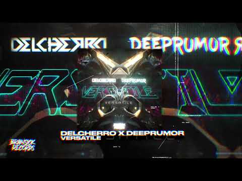DELCHERRO X DEEPRUMOR - VERSATILE