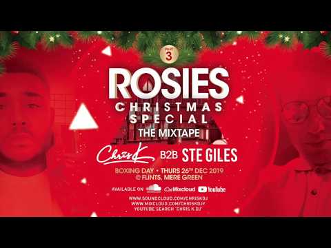 CHRIS K B2B STE GILES THE ROSIES REUNION MIX
