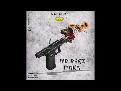 Mr Reez | Itoka(Official audio)