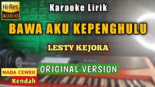 Download lagu BAWA AKU KEPENGHULU Karaoke Lesty Nada Cewek - Original Version mp3