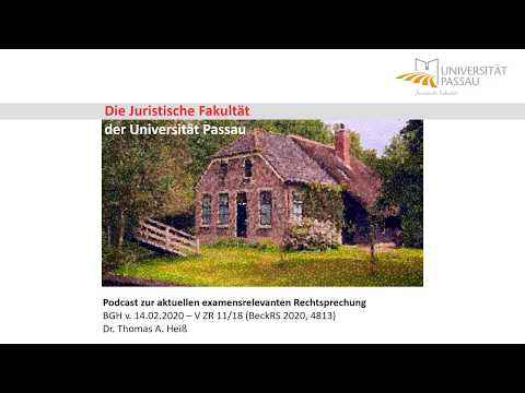 Aktuelle Rechtsprechung: BGH V ZR 11/18 - Teil 1,  Sachverhalt