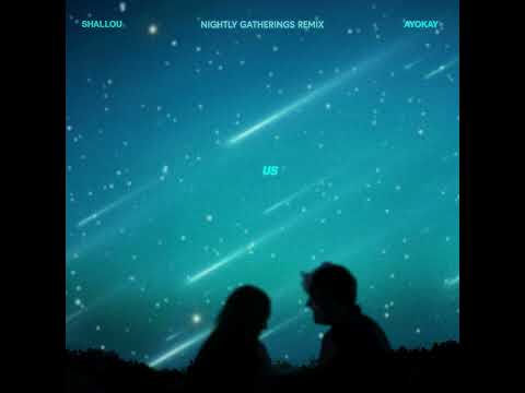 Shallou, ayokay - "Us" (Nightly Gatherings Remix)