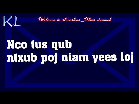 Nco tus qub ntxub poj niam yees loj 6/7/2021