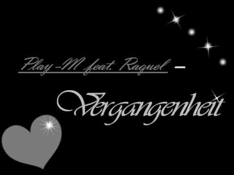 Play-M feat. Raquel - Vergangenheit