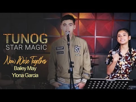 Tunog Star Magic: Bailey & Ylona Performs Now We're Together