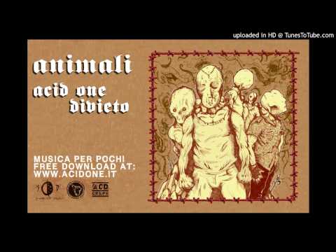 ANIMALI - Acid One feat. Divieto