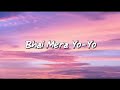 Bhai Mera Yo Yo Payal Yo Yo Honey Singh Tu Mera Makhna GLORY Bhushan Kumar