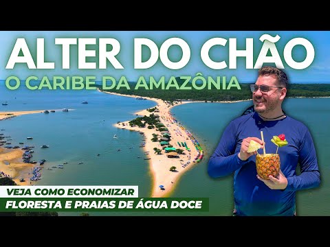 ALTER DO CHÃO – PARÁ: Complete Guide to the Amazon Caribbean, Best Tours and How to Save Money