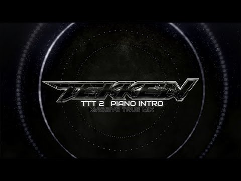 TEKKEN TAG TOURNAMENT 2 Piano Intro - Massive True Mix OST BGM