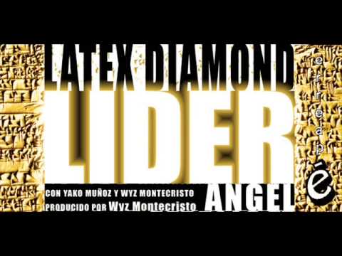 Latex Diamond ft. Yako Muñoz & Wyz Montecristo - Ángel [Nuevo EP Lider] erreape.com