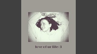 Love Of Ur Life<3 Lyrics English Translation