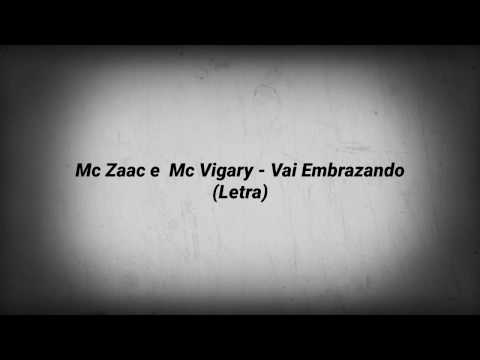 MC Zaac e MC Vigary - Vai Embrazando (Letra)