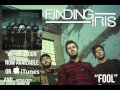 Finding Iris - Fool [Official Audio] 