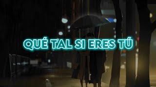 Qué Tal Si Eres Tú - Los Tigres Del Norte (letra)