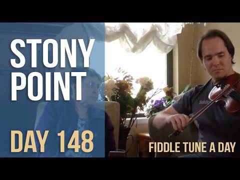 Stony Point - Fiddle Tune a Day - Day 148