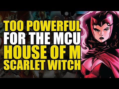 Too Powerful For Marvel Movies: House Of M Scarlet Witch