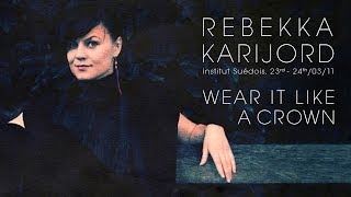 Rebekka Karijord - Wear It Like A Crown (live at swedish institute Paris)