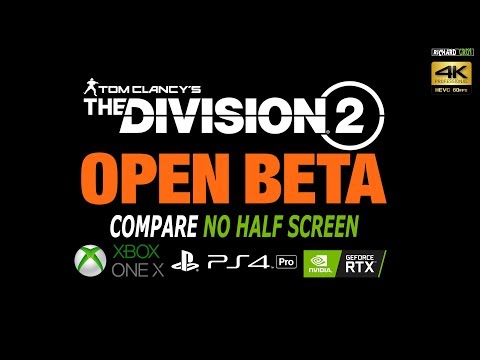 XOX vs PS4 Pro vs PC RTX The Division 2 Open Beta 4K Compare