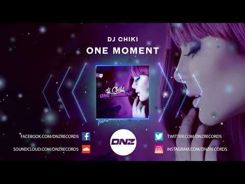 DNZ410 // DJ CHIKI - ONE MOMENT (Official Video DNZ Records)
