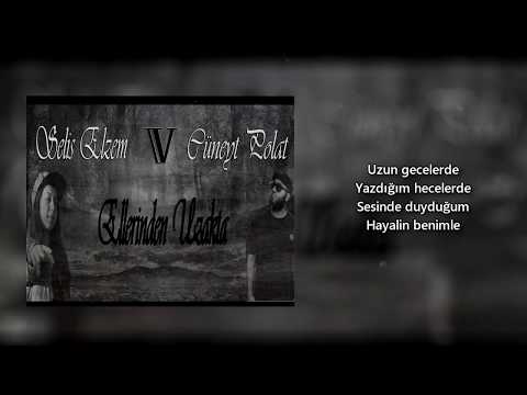 Selis Elzem ft Cüneyt Polat - Ellerinden Uzakta