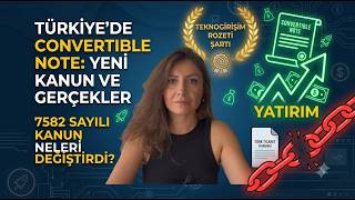 Değerleme Yapmadan Yatırım Almak: Convertible Note Nedir? | 7582 Sayıl