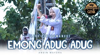 Download lagu Emong Adug Adug - Andin Mayora (Live Performance) mp3
