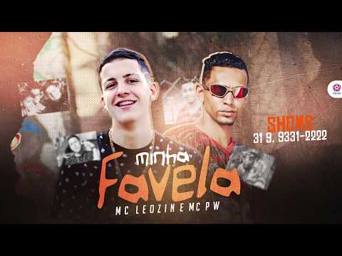 Minha Favela - MC Leozin e MC Pw