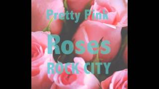 Rock City - Pretty Pink Roses