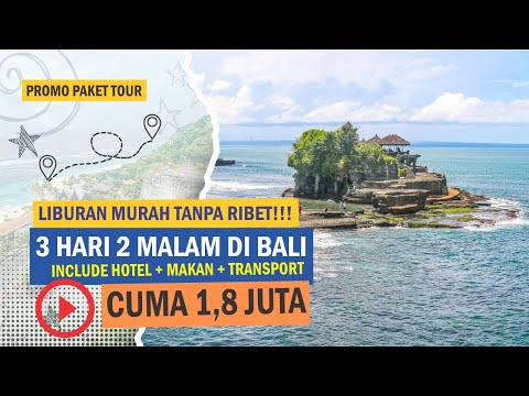 Paket Tour Murah Ke Bali Selama 3 Hari 2 Malam | Liburan Untuk Kamu Yang Low Budget (BTH 30)