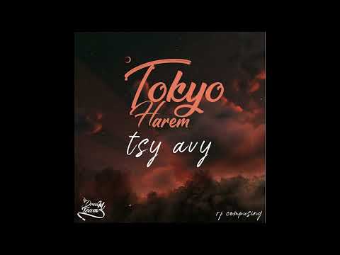Tokyo Harem - Tsy avy (Audio version)