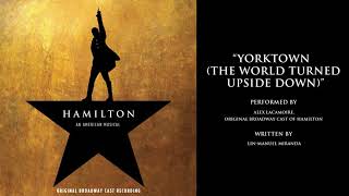 &quot;Yorktown (The World Turned Upside Down)&quot; from HAMILTON